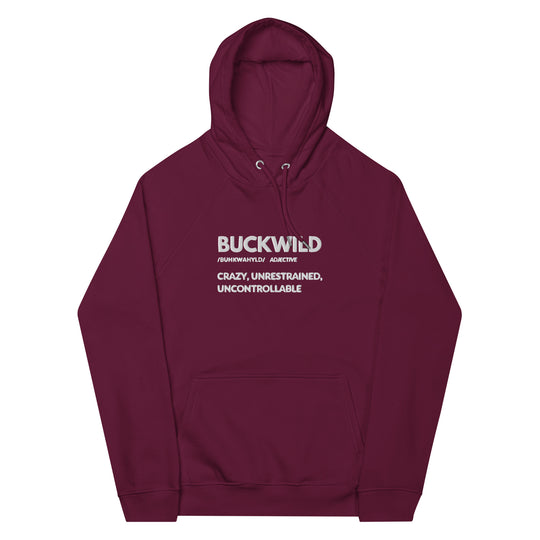 "Buckwild" By Definition Embroidered Eco Hoodie