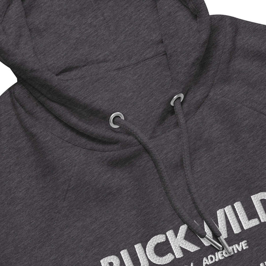 "Buckwild" By Definition Embroidered Eco Hoodie